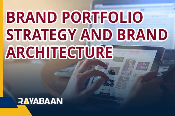Brand portfolio strategy and brand architecture