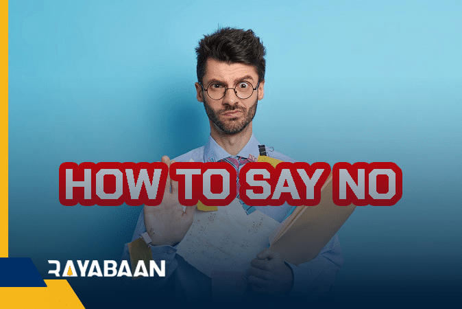 How to say no without hurting someones feeling