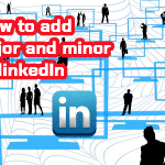 How to add major and minor on linkedIn