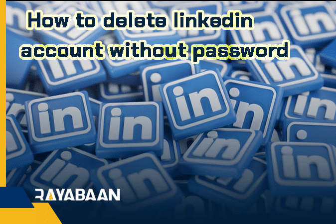 How to delete linkedin account without password