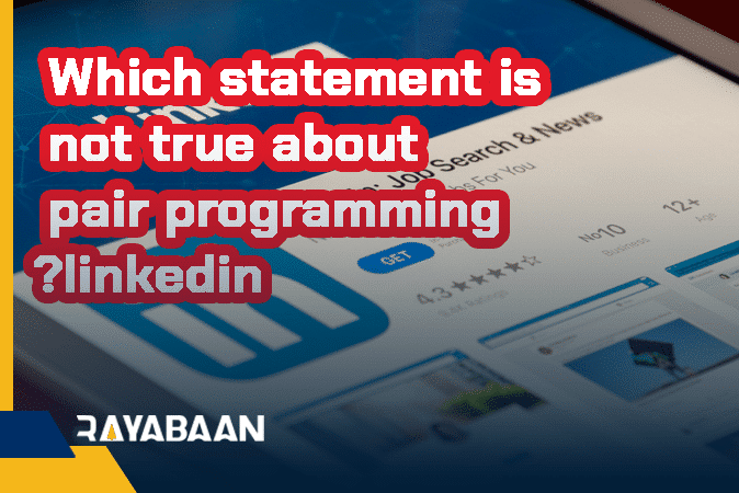 Which Statement Is Not True About Pair Programming LinkedIn Rayabaan