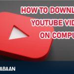 How to download YouTube videos on computer