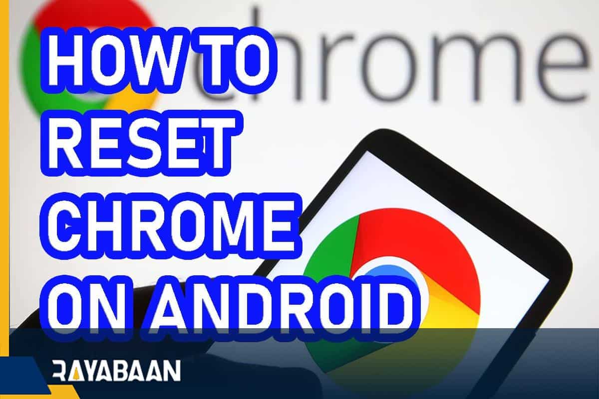 How to reset chrome on android