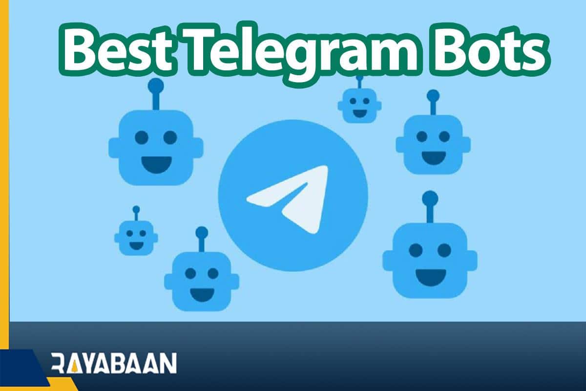 Best Telegram Bots 2023_Top 28 - Rayabaan