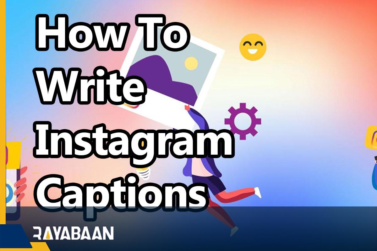 How To Write Instagram Captions-Attractive Tricks 2023