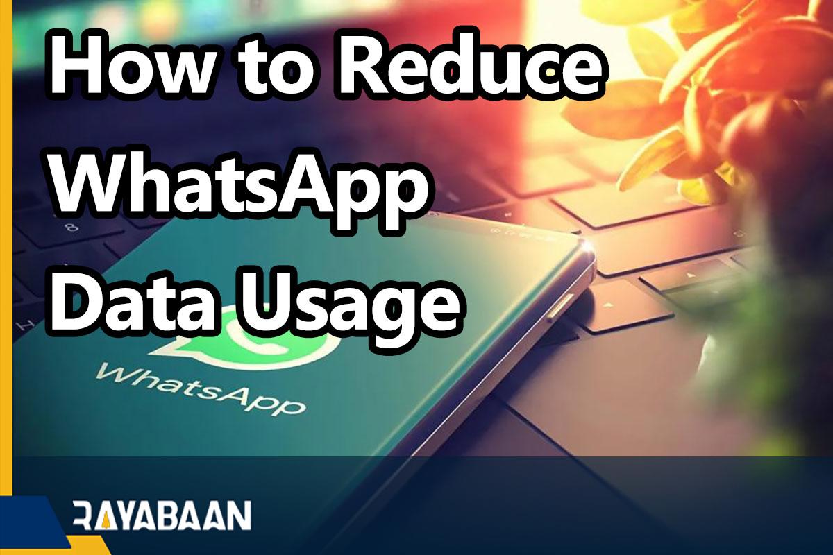 How to Reduce WhatsApp Data Usage