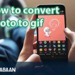 How to convert photo to gif