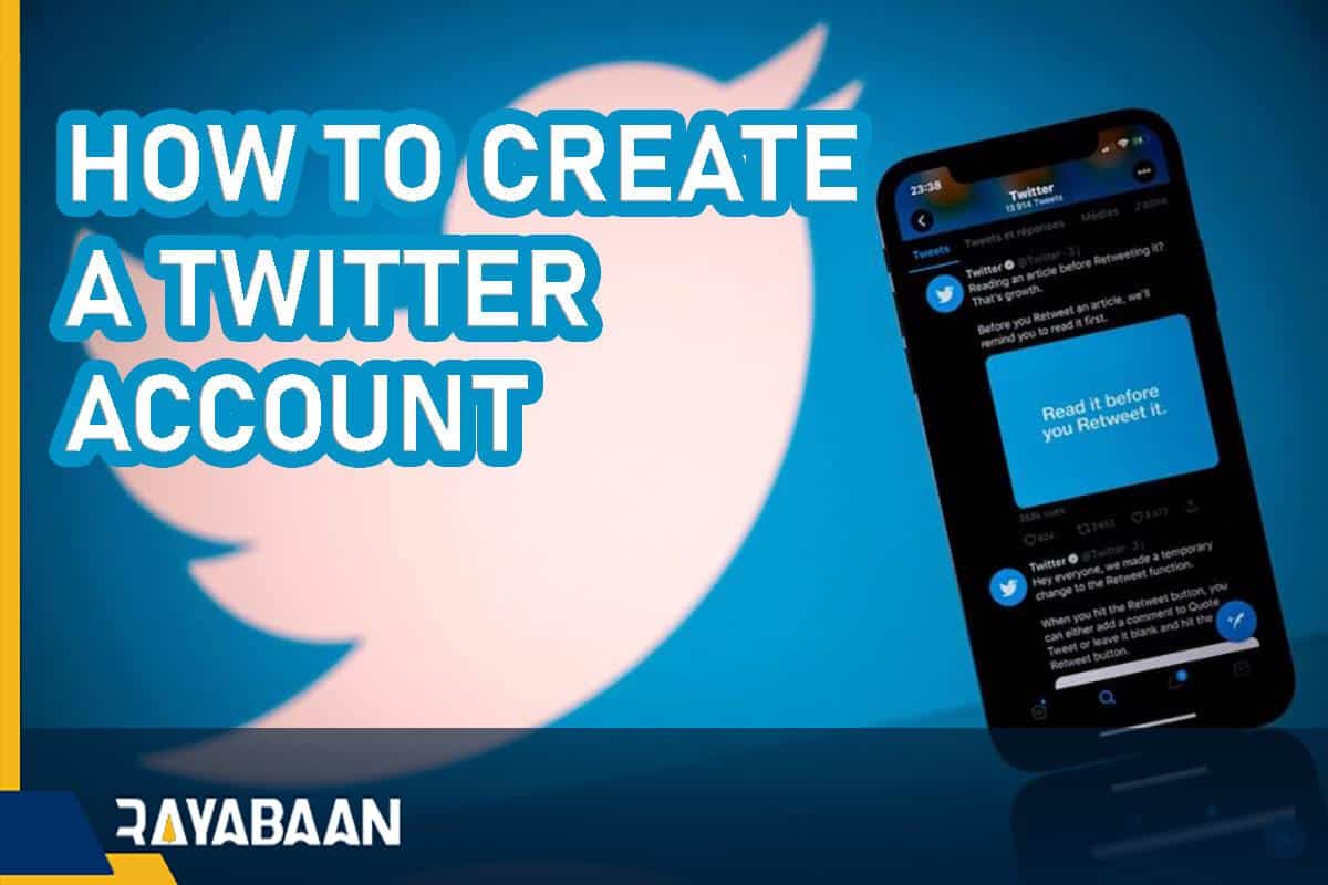 How To Create A Twitter Account? 2023 - Rayabaan