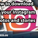 How to download all your Instagram photos and stories 2023