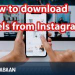 How to download reels from Instagram