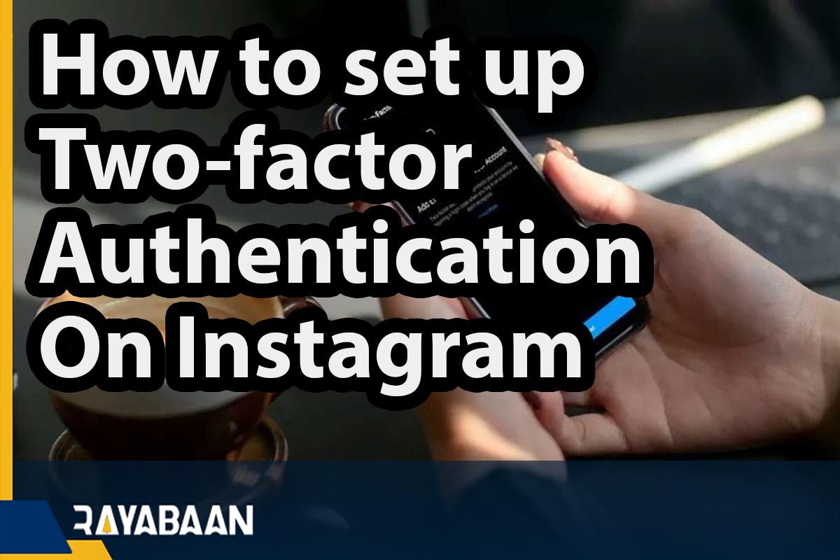How to set up two-factor authentication on Instagram