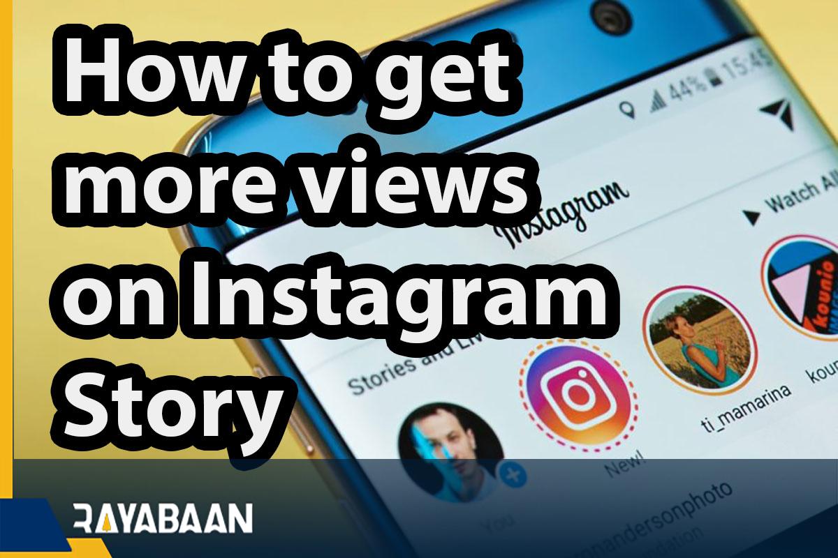 How to get more views on Instagram story