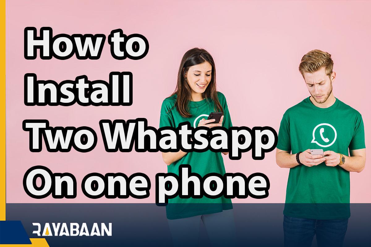 How to use two Whatsapp in one phone android