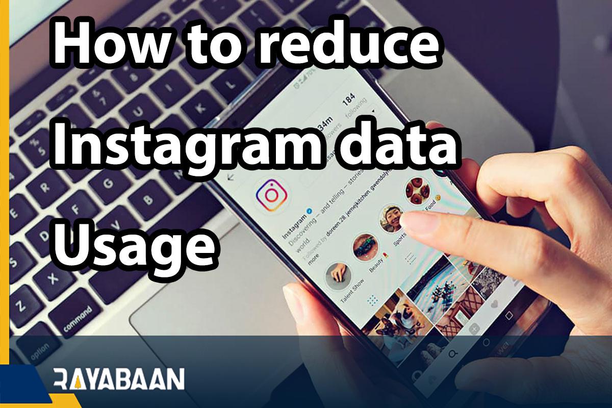 How to reduce Instagram data usage