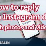 How to reply on Instagram dm with photos and videos