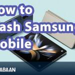 How to Flash Samsung mobile
