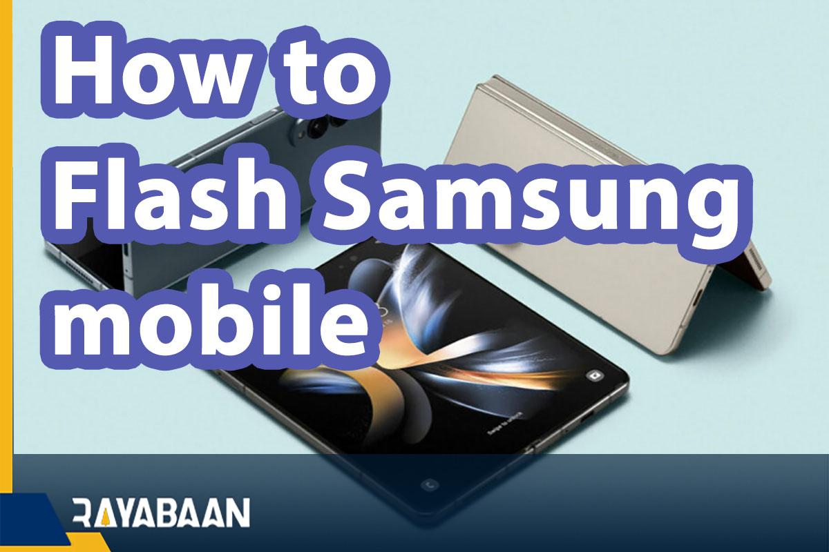 How to Flash Samsung mobile