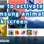 How to activate Samsung animated lock screen