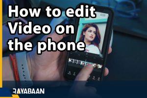 How to edit video on the phone for free