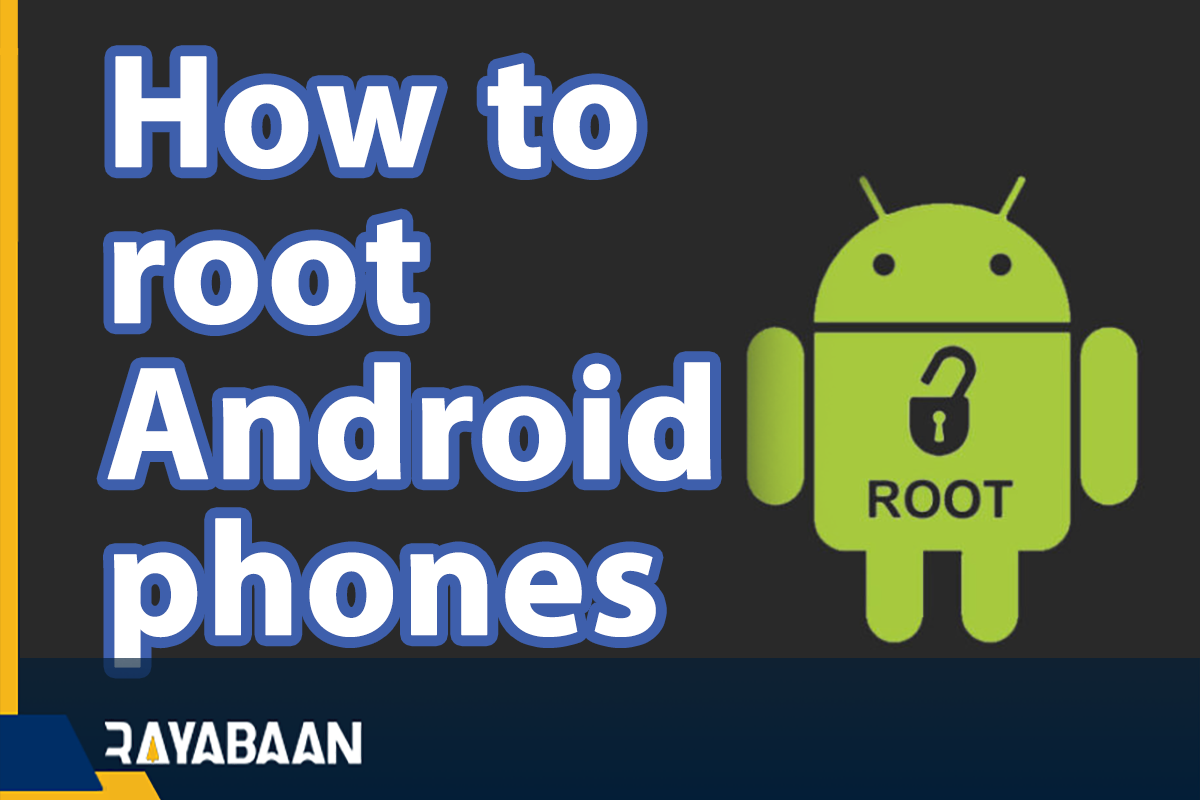 How to root Android phones