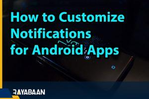 How to Customize Notifications for Android Apps 2023