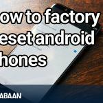How-to-factory-reset-android-phones