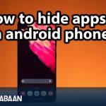 How to hide apps on android phones