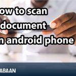 How to scan a document on android phone