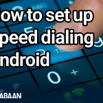 How to set up speed dialing android