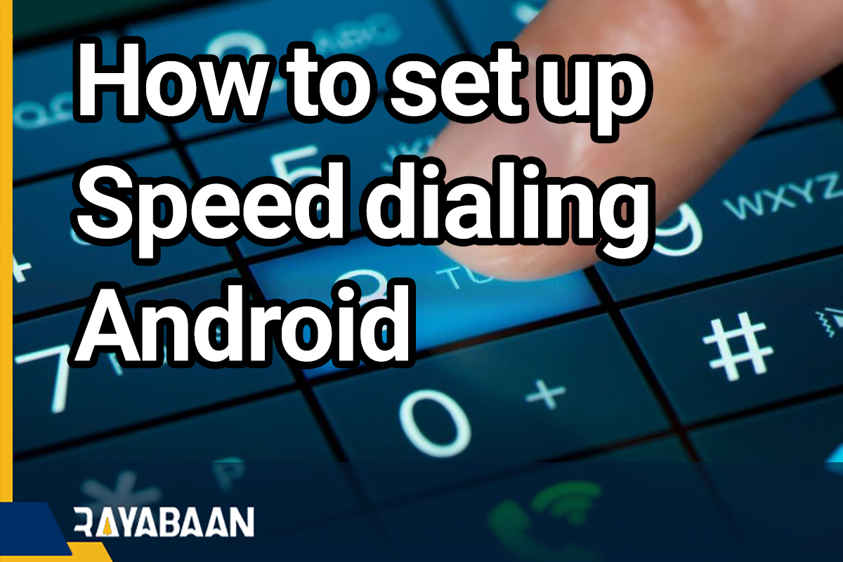 How to set up speed dialing android