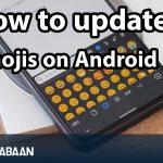 How to update emojis on Android