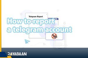 ow to report a telegram account