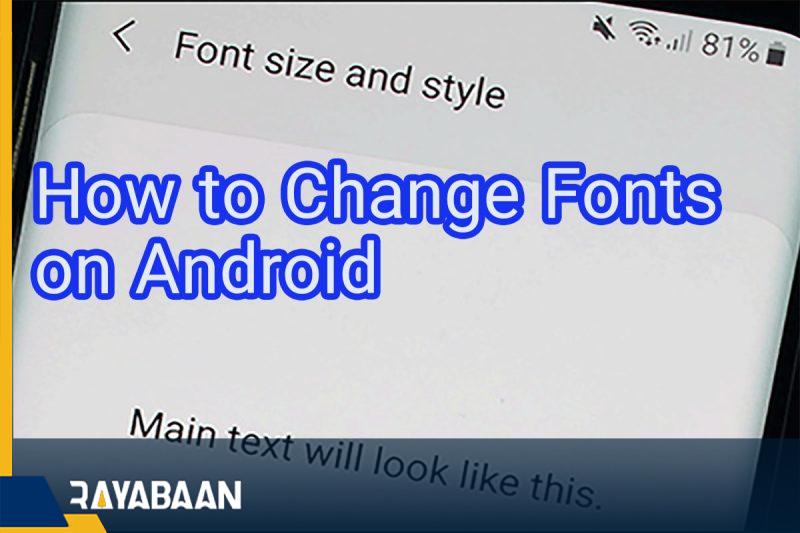 How to Change Fonts on Android