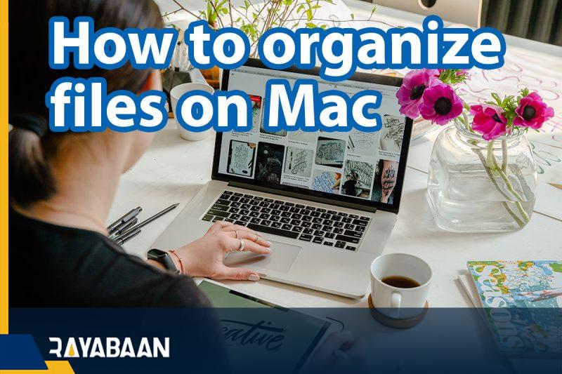 How to organize files on Mac