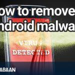 How to remove Android malware