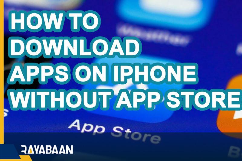 How to download apps on iPhone without app store