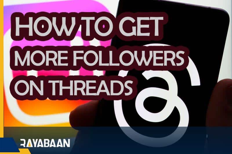 How To Get More Followers On Threads