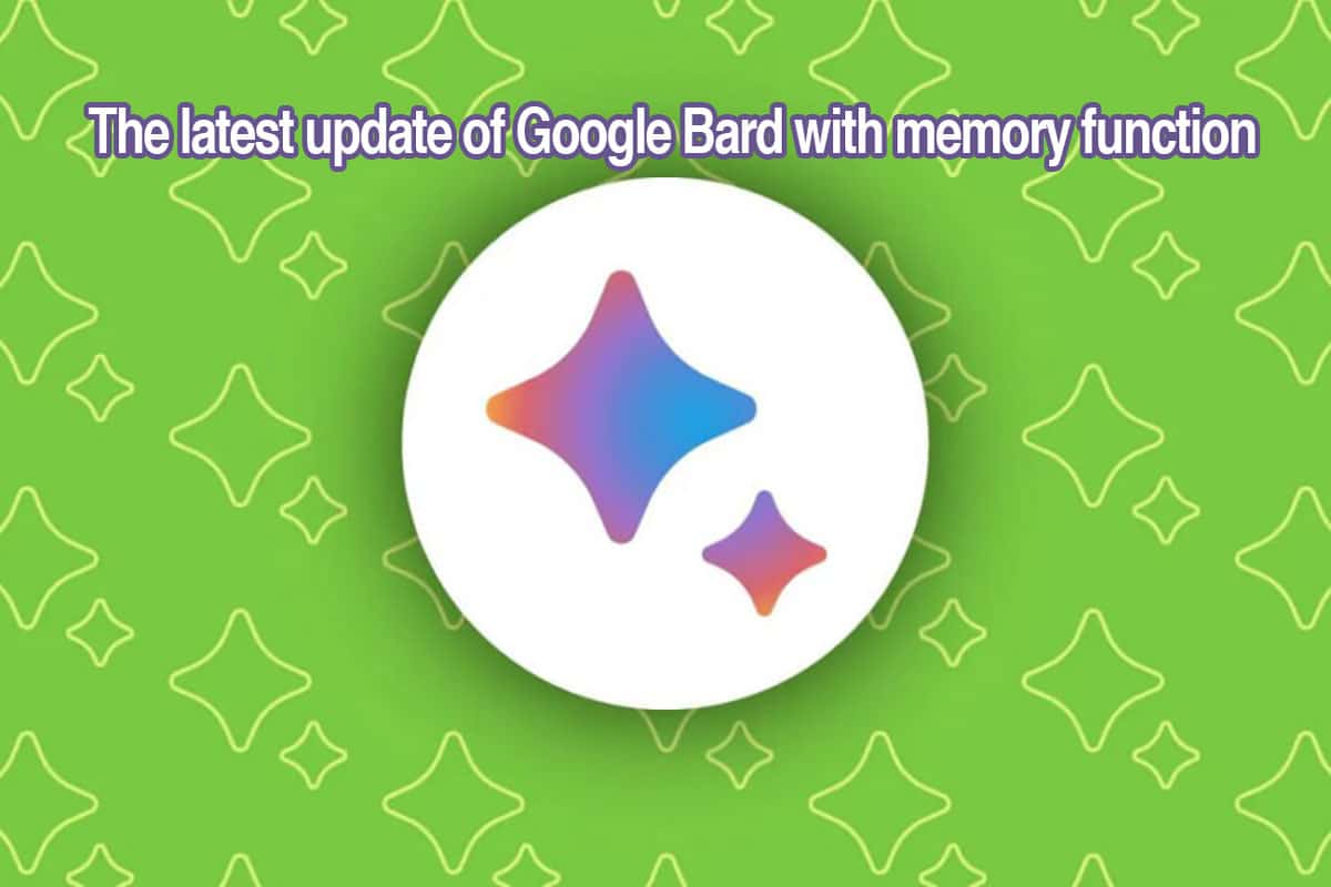 The latest update of Google Bard with memory function
