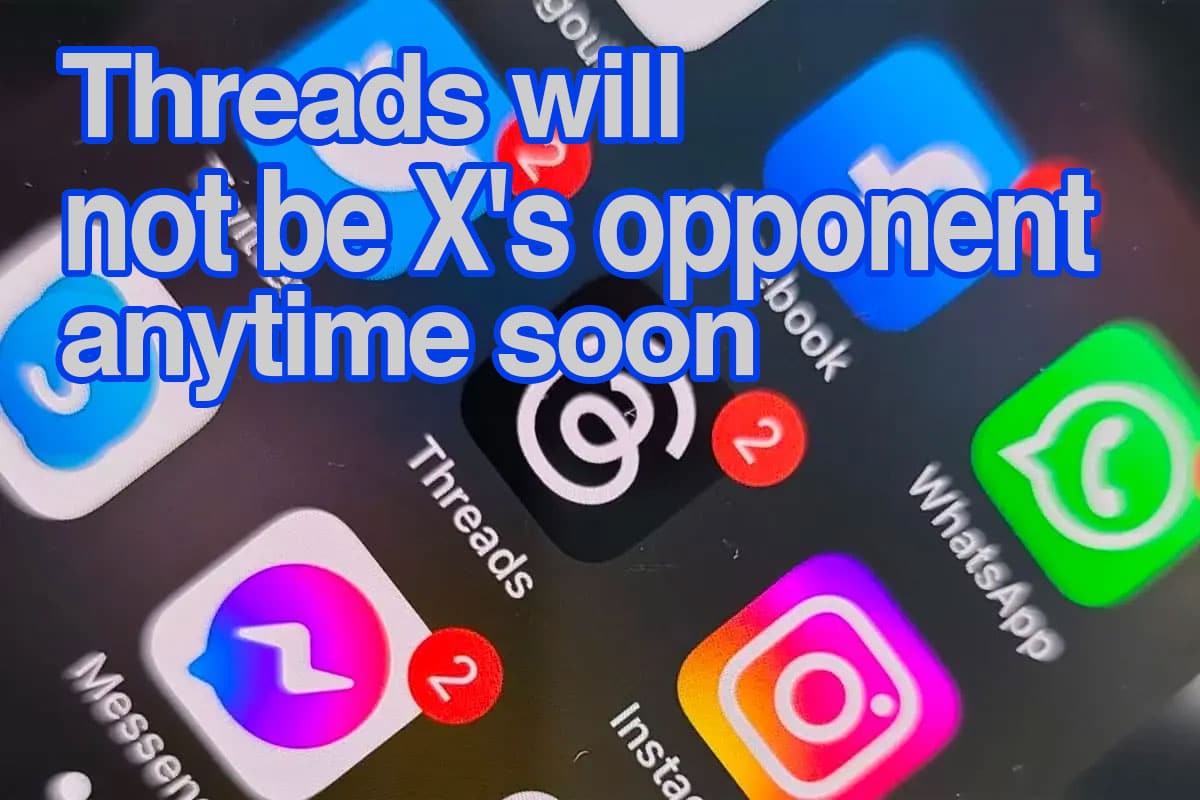 Threads will not be X's opponent anytime soon