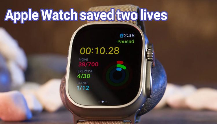 Apple Watch saved two lives