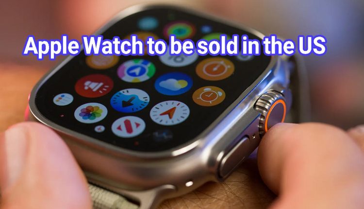 Apple Watch to be sold in the US