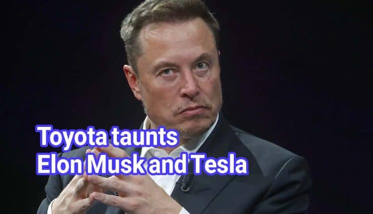 Toyota taunts Elon Musk and Tesla